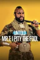 Untold Mr. T: I Pity The Fool