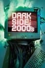 Dark Side of the 2000s: Complete Season 1