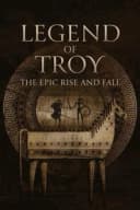 Legend of Troy: The Epic Rise and Fall