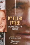 My Killer Father: The Green Hollow Murders