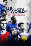 U.S. Against the World: Four Years with the Men's National Soccer Team