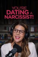 You're Dating a Narcissist!